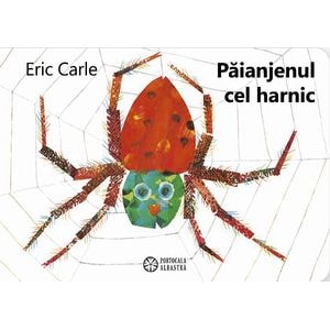Paianjenul cel harnic - Eric Carle