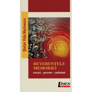 Reverentele memoriei - Stefan Vida Marinescu