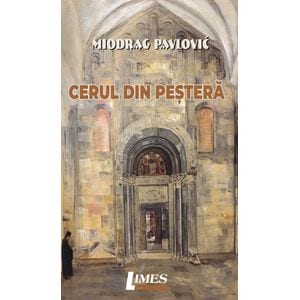Cerul din pestera - Miodrag Pavlovic