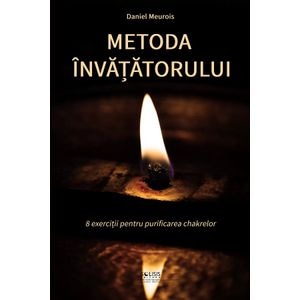 Metoda Invatatorului - Daniel Meurois