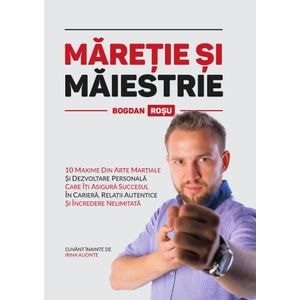 Maretie si Maiestrie - Bogdan Rosu