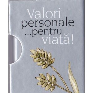 Valori personale... pentru viata!