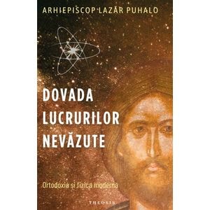 Dovada lucrurilor nevazute - Lazar Puhalo