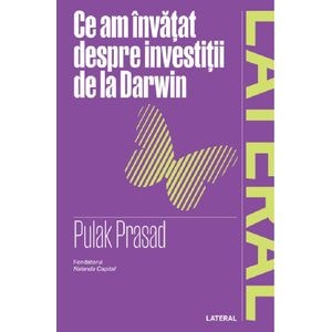 Ce am invatat despre investitii de la Darwin - Pulak Prasad
