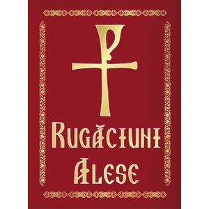 Rugaciuni alese. Scris mare