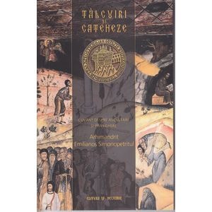 Talcuiri si cateheze. Cuvant despre ascultare si priveghere - Emilianos Simonopetritul