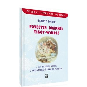Povestea doamnei Tiggy-Winkle... cea de moda veche, o spalatoreasa fara de pereche - Beatrix Potter