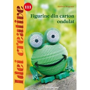Idei creative 111: Figurine din carton ondult - Andrea Wegener