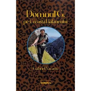 Domnul G. pe Creasta Balaurului - Gabriel Vacariu