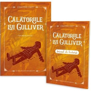 Calatoriile lui Gulliver + Jurnal de lectura - Jonathan Swift