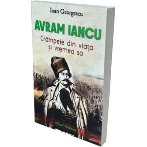 Avram Iancu. Crampeie din viata si vremea sa - Ioan Geogescu