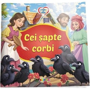 Cei sapte corbi. Citesc cu drag