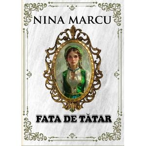 Fata de tatar Vol.1 - Nina Marcu
