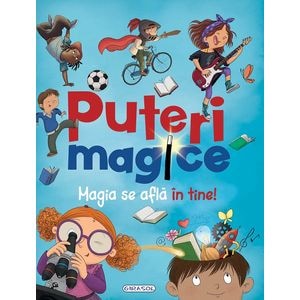 Puteri magice. Magia se afla in tine - Ana Delgado, Moni Perez