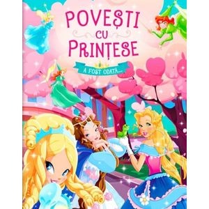 Povesti cu Printese. A fost odata