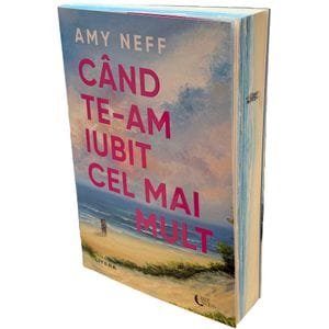 Cand te-am iubit cel mai mult - Amy Neff