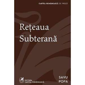 Reteaua subterana - Savu Popa
