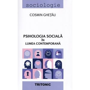 Psihologia sociala in lumea contemporana - Cosmin Ghetau