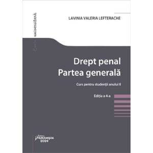 Drept penal. Partea generala. Curs pentru studentii anului II - Lavinia Valeria Lefterache