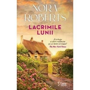 Lacrimile lunii - Nora Roberts
