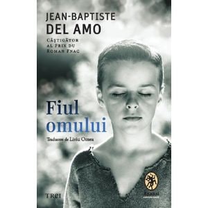 Fiul omului - Jean-Baptiste Del Amo