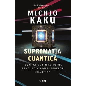 Suprematia cuantica - Michio Kaku