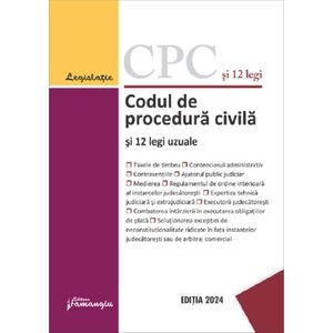 Codul de procedura civila si 12 legi uzuale Act.1 Septembrie 2024