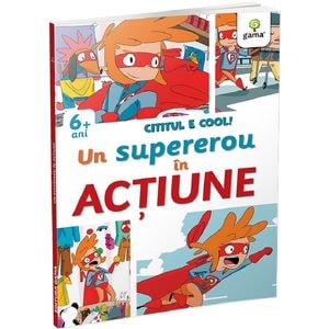 Cititul e cool. Un super erou in actiune - Lodovica Cima, Marco Valducci