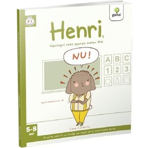 Henri, iepurasul care spunea mereu nu - Cara Carmina