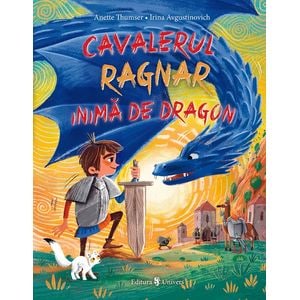 Cavalerul Ragnar Inima de Dragon - Anette Thumser