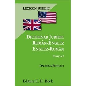 Dictionar Juridic Roman-Englez, Englez-Roman ed.2 - Onorina Botezat