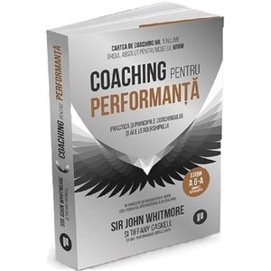 Coaching pentru performanta - John Whitmore, Tiffany Gaskell