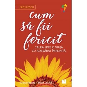 Cum sa fii fericit - Ariane Sherine, David Conrad