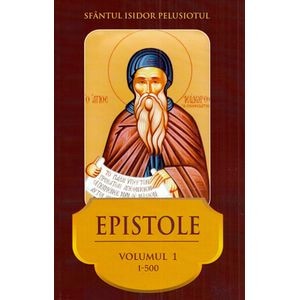 Epistole Vol.1: 1-500 - Sfantul Isidor Pelusiotul