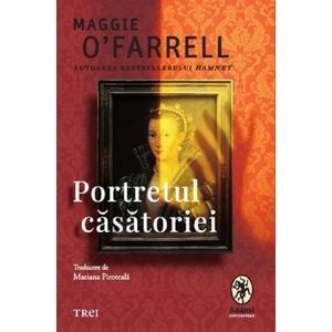Portretul casatoriei - Maggie O'Farrell