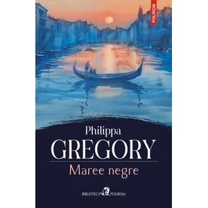 Maree negre - Philippa Gregory