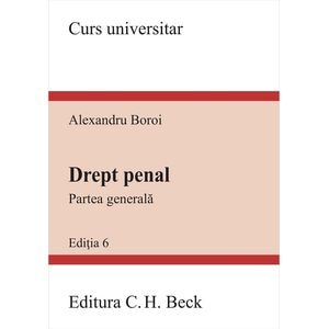 Drept penal. Partea generala Ed.6 - Alexandru Boroi