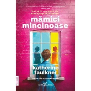 Mamici mincinoase - Katherine Faulkner
