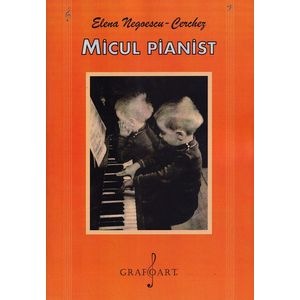 Micul pianist - Elena Negoescu-Cerchez