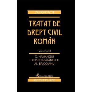 Tratat de drept civil roman Vol.2 - C. Hamangiu, I. Rosetti-Balanescu, Al. Baicoianu