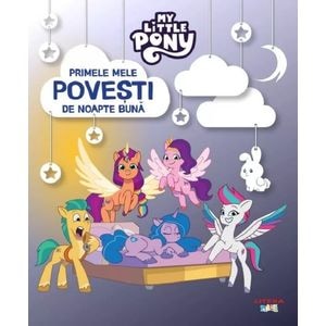 My Little Pony. Primele mele povesti de noapte buna
