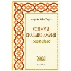 Vechi motive decorative romanesti - Margarita Miller-Verghy