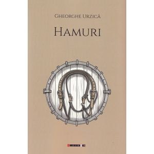Hamuri - Gheorghe Urzica