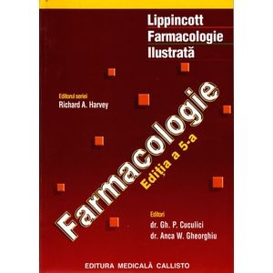 Farmacologie ed.5. Lippincott farmacologie ilustrata - Richard A. Hervey, Gh.P. Cuculici
