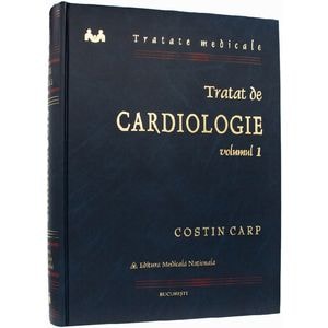 Tratat de cardiologie Vol.1 - Costin Carp