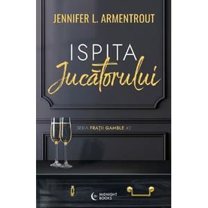 Ispita jucatorului. Seria Fratii Gamble Vol.2 - Jennifer L. Armentrout