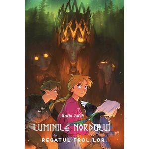 Regatul trolilor. Seria Luminile Nordului Cartea 4 - Malin Falch