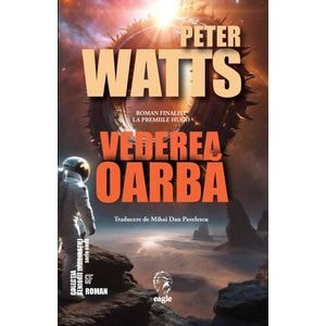 Vederea oarba - Peter Watts