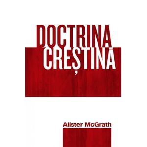 Doctrina crestina - Alister McGrath