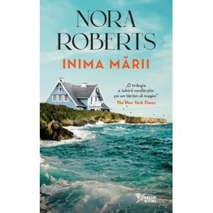 Inima marii - Nora Roberts
